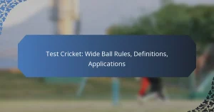 Test Cricket: Wide Ball Rules, Definitions, Applications