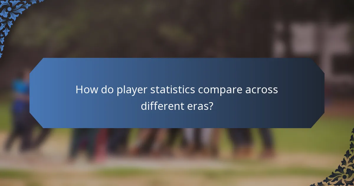 How do player statistics compare across different eras?