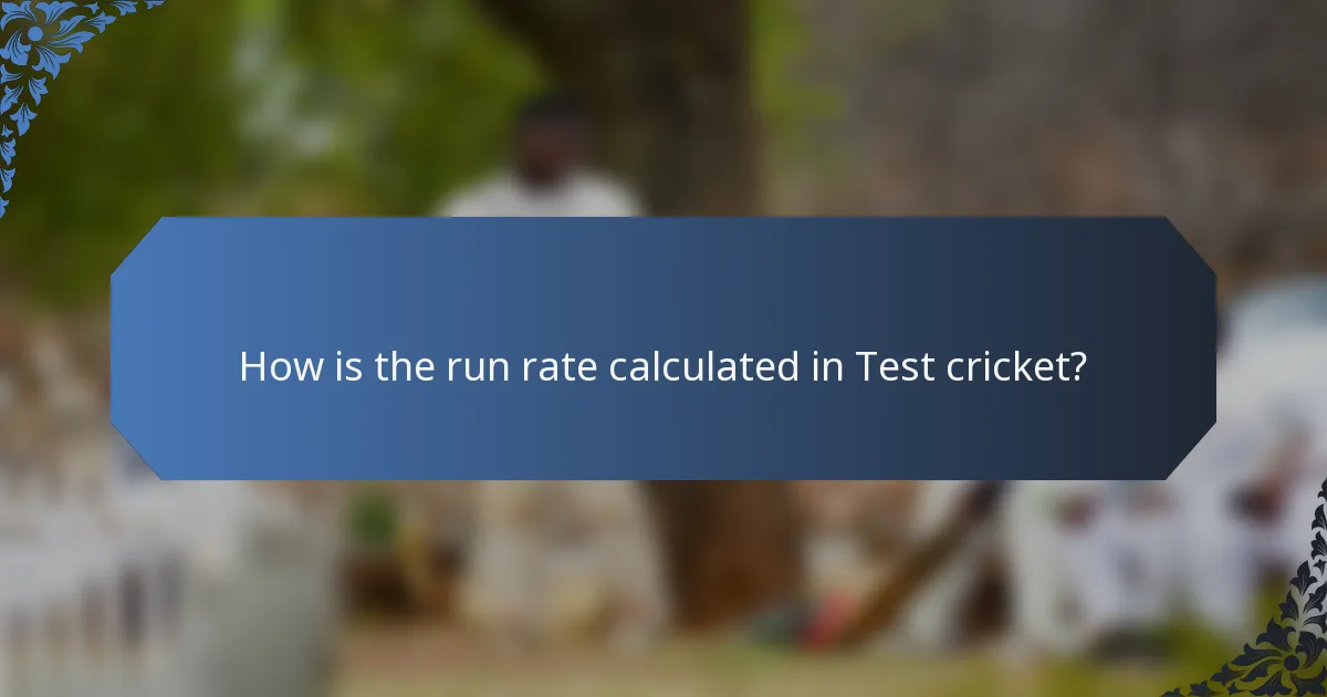 How is the run rate calculated in Test cricket?